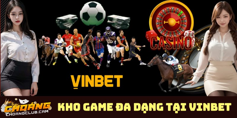 kham-pha-kho-game-da-dang-tai-vinbet