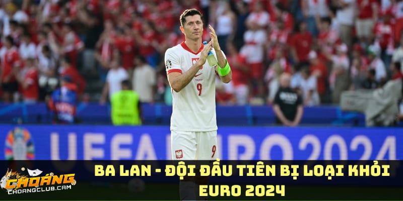 nguyen-nhan-dan-den-ba-lan-“that-thu”-tai-euro-2024