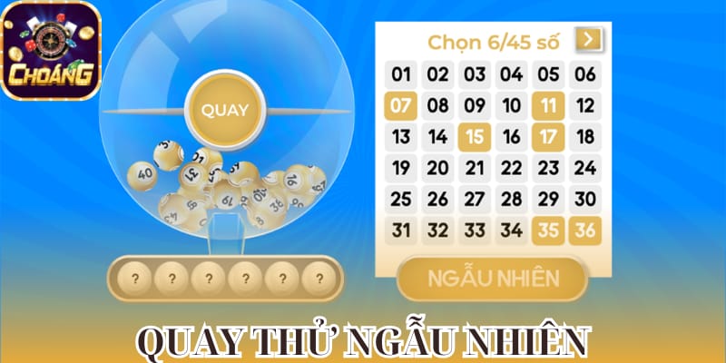 Quay thử xổ số ngẫu nhiên không dựa trên quy luật nào